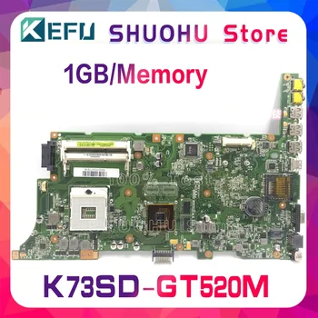 KEFU Za ASUS K73SD K73S N12P-GV-B-A1 GT520M A73SD A73S Prenosni računalnik z Matično ploščo Preizkušen dela original Mainboard